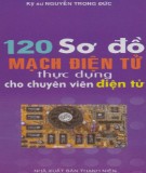 Ebook 120 Sơ đồ mạch điện tử thực dụng cho chuyên viên điện tử - KS. Nguyễn Trọng Đức