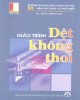 Giáo trình Dệt không thoi: Phần 2 - TS. Trần Minh Nam