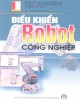 Ebook Điều khiển robot công nghiệp - TS.Nguyễn Mạnh Tiến