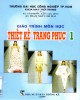 Giáo trình môn học Thiết kế trang phục 1: Phần 1 - TS. Võ Phước Tấn, KS. Phạm Nhất Chi Mai