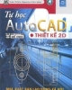 Ebook Tự học AutoCAD thiết kế 2D: Phần 1 - NXB Lao Động