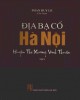 Ebook Địa bạ cổ Hà Nội - Huyện Thọ Xương, Vĩnh Thuận (Tập I): Phần 1