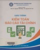 Giáo trình Kiểm toán báo cáo tài chính: Phần 2 - PGS.TS. Nguyễn Phú Giang, TS. Nguyễn Viết Tiến (Đồng chủ biên)