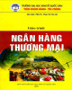 Giáo trình Ngân hàng thương mại: Phần 1 - PGS.TS. Phan Thị Thu Hà
