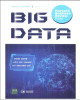 Ebook Big data - Công nghệ cốt lõi trong kỷ nguyên số: Phần 1