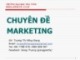 Bài giảng Chuyên đề Marketing - Trương Thị Hồng Giang