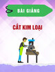 Bài Giảng Cắt kim loại - GV. Nguyễn Ích Thông