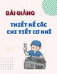 Bài giảng Thiết kế các chi tiết cơ khí: Chương 3 - TS. Ngô Thanh Long
