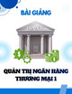 Bài giảng Quản trị ngân hàng thương mại 1: Chương 2 - ThS. Nguyễn Bích Ngọc