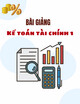 Bài giảng môn Kế toán tài chính 1 - Học viện Công nghệ Bưu chính Viễn thông