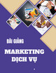 Bài giảng Marketing dịch vụ: Chương 3 - ThS. Trần Thị Khánh Li