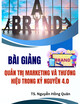 Bài giảng Quản trị marketing và thương hiệu trong kỷ nguyên 4.0: Chương 3 - TS. Nguyễn Hồng Quân