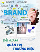 Bài giảng Quản trị thương hiệu: Chương 4 - Trường ĐH Tài chính Marketing