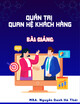 Bài giảng Quản trị quan hệ khách hàng: Chương 4 - MBA. Nguyễn Danh Hà Thái