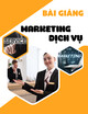 Bài giảng Marketing dịch vụ: Chương 10 - TS. Đặng Thị Thảo Ly