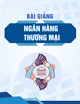 Bài giảng Ngân hàng thương mại: Chương 4 - Quang Trung TV